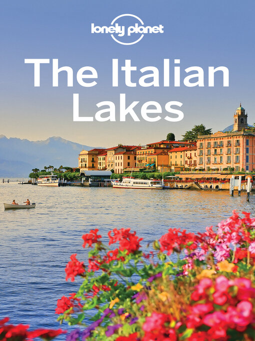 Title details for Lonely Planet the Italian Lakes by Paula Hardy - Available